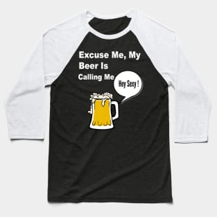 My Beer is Calling Me Baseball T-Shirt